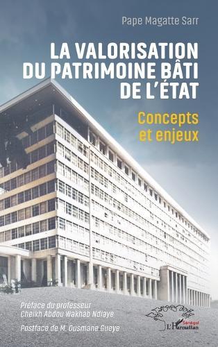 La valorisation du patrimoine bâti de l'État: Concepts et enjeux