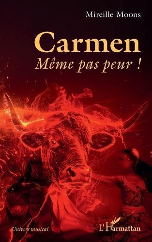 Carmen: Même pas peur !