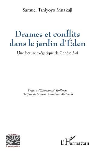 Drames et conflits dans le jardin d'Éden: Une lecture exégétique de Genèse 3-4