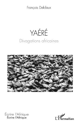 Yaéré: Divagations africaines