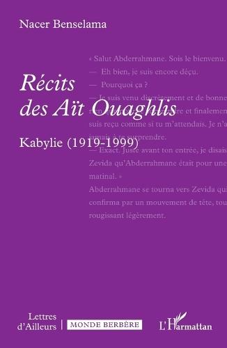 Récits des Aït Ouaghlis: Kabylie (1919-1999)