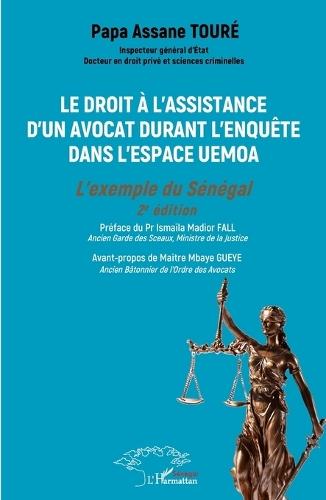 Le droit à l'assistance d'un avocat durant l'enquête dans l'espace UEMOA: L'exemple du Sénégal - 2e édition