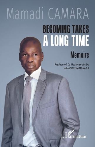 Becoming takes a long time: Memoirs