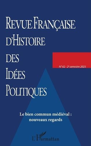 Le bien commun médiéval: nouveaux regards