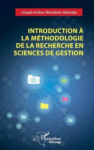 Introduction à la méthodologie de la recherche en sciences de gestion
