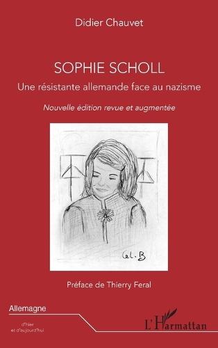 Sophie Scholl: Une résistante allemande face au nazisme