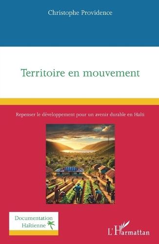 Territoire en mouvement: Repenser le développement pour un avenir durable en Haïti