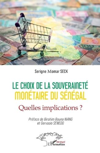 Le choix de la souveraineté monétaire du Sénégal: Quelles implications ?