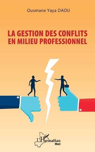 La gestion des conflits en milieu professionnel