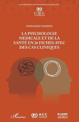 La psychologie médicale et de la santé en 26 fiches avec des cas cliniques