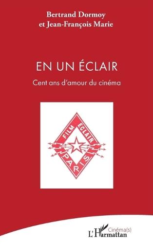 En un Éclair: Cent ans d'amour du cinéma