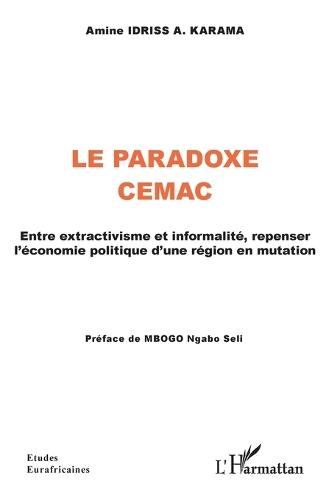 Le Paradoxe CEMAC: Entre extractivisme et informalité, repenser l'économie politique d'une région en mutation