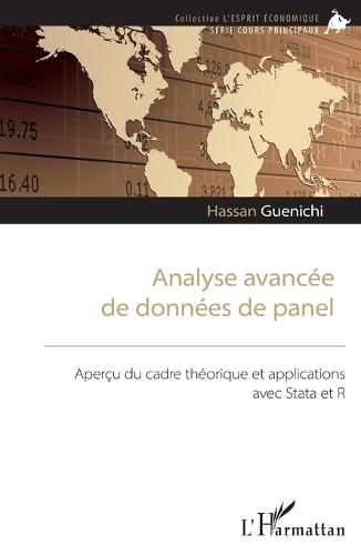 Analyse avancée de données de panel: Aperçu du cadre théorique et applications avec Stata et R