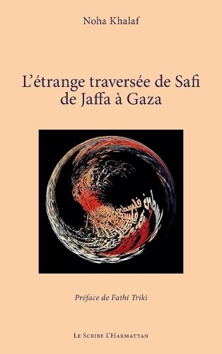L'étrange traversée de Safi de Jaffa à Gaza