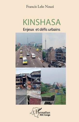 Kinshasa: Enjeux et défis urbains