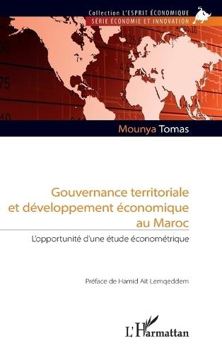 Gouvernance territoriale et développement économique au Maroc: L'opportunité d'une étude économétrique