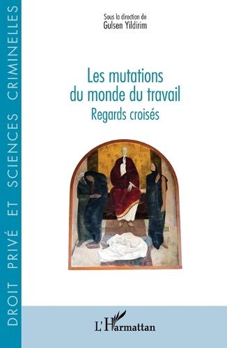 Les mutations du monde du travail: Regards croisés