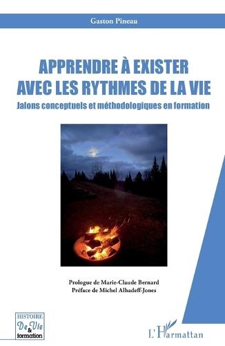 Apprendre à exister avec les rythmes de la vie: Jalons conceptuels et méthodologiques en formation