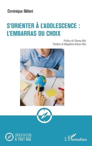 S'orienter à l'adolescence: l'embarras du choix