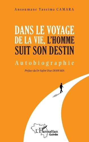 Dans le voyge de la vie, l'homme suit son destin