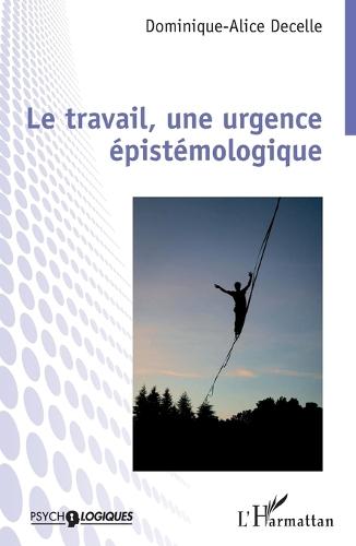 Le travail, une urgence épistémologique