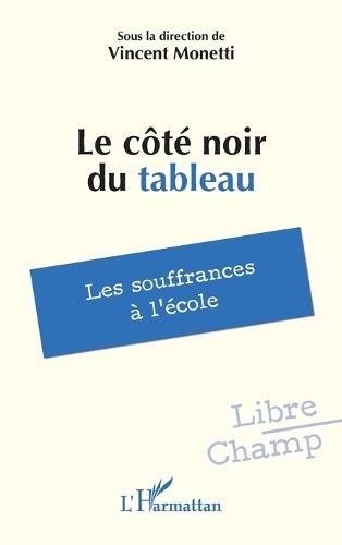 Le côté noir du tableau: Les souffrances à l'école