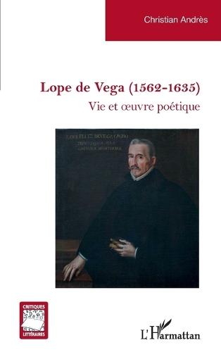 Lope de Vega (1562-1635): Vie et oeuvre poétique