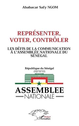 Représenter, voter, contrôler: Les défis de la communication à l'Assemblée nationale du Sénégal