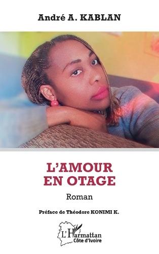 L'amour en otage: Roman
