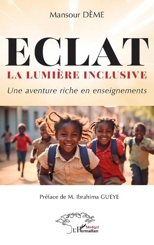 ECLAT La lumière inclusive: Une aventure riche en enseignements