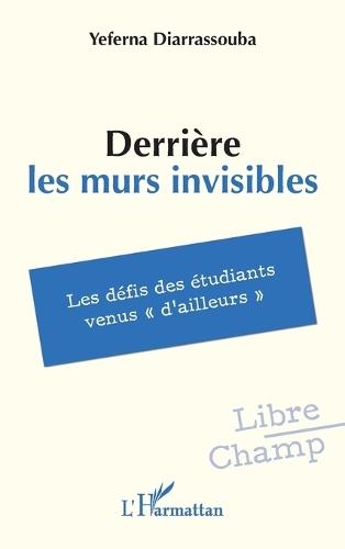 Derrière les murs invisibles: Les défis des étudiants venus d'ailleurs
