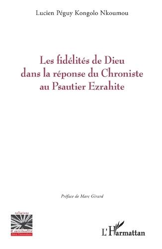 Les fidélités de Dieu dans la réponse du Chroniste au Psautier Ezrahite