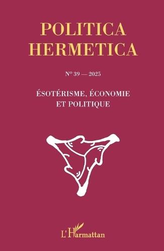 Ésotérisme, économie et politique no 39 - 2025