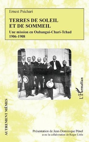 Terres de soleil et de sommeil: Une mission en Oubangui-Chari-Tchad 1906-1908