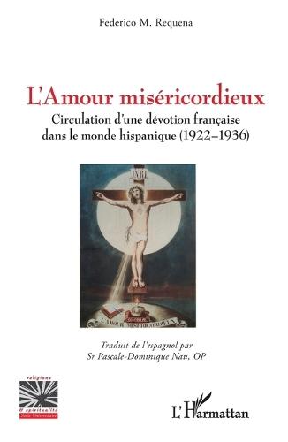 L'Amour miséricordieux: Circulation d'une dévotion française dans le monde hispanique (1922-1936)