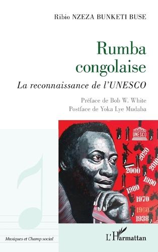 Rumba congolaise: La reconnaissance de l'UNESCO
