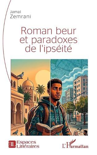 Roman beur et paradoxes de l'ipséité