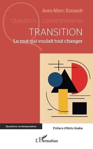 Transition: Le mot qui voulait tout changer