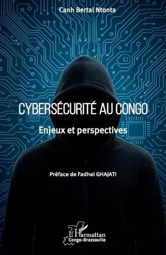 Cybersécurité au Congo: Enjeux et perspectives