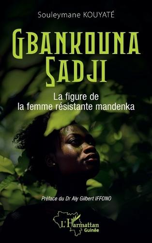 Gbankouna Sadji: La figure de la femme mandenka