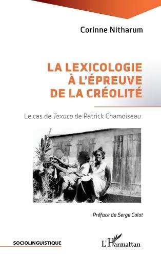La lexicologie à l'épreuve de la créolité: Le cas de Texaco de Patrick Chamoiseau
