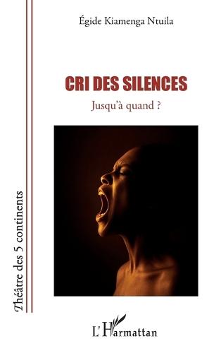 Cri des silences: Jusqu'à quand ?