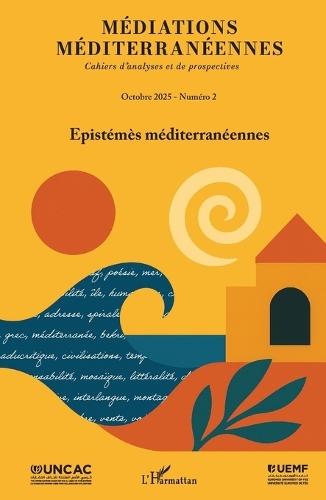 Médiations méditérranéennes: Epistémès méditerranéennes