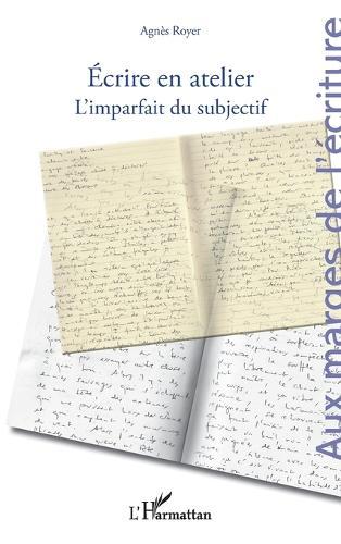 Écrire en atelier: L'imparfait du subjectif