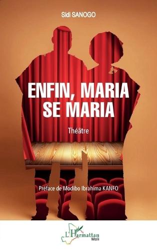 Enfin, Maria se maria