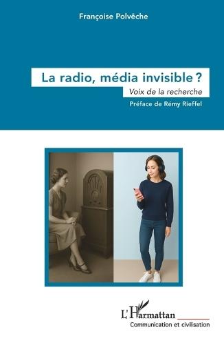 La radio, média invisible ?: Voix de la recherche