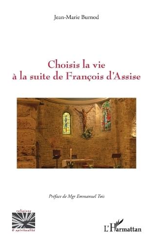 Choisis la vie à la suite de François d'Assise