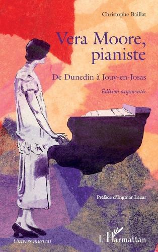 Vera Moore, pianiste: De Dunedin à Jouy-en-Josas Édition augmentée