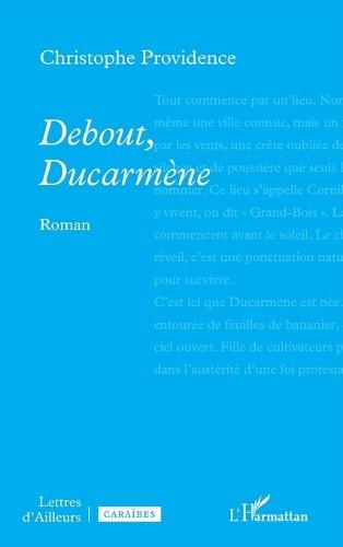 Debout, Ducarmène