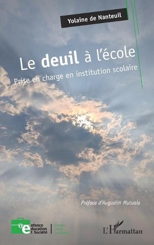 Le deuil à l'école: Prise en charge en institution scolaire
